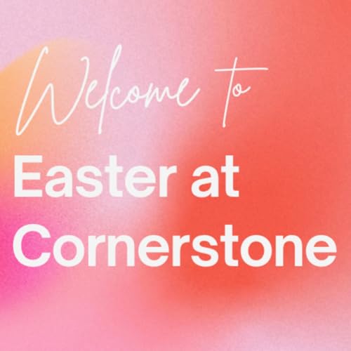 Easter at Cornerstone