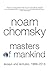 Masters of Mankind: Essays and Lectures, 1969-2013
