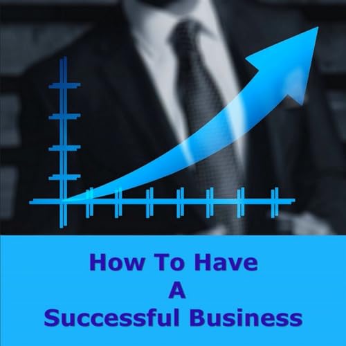 How to Have a Successful Business Titelbild