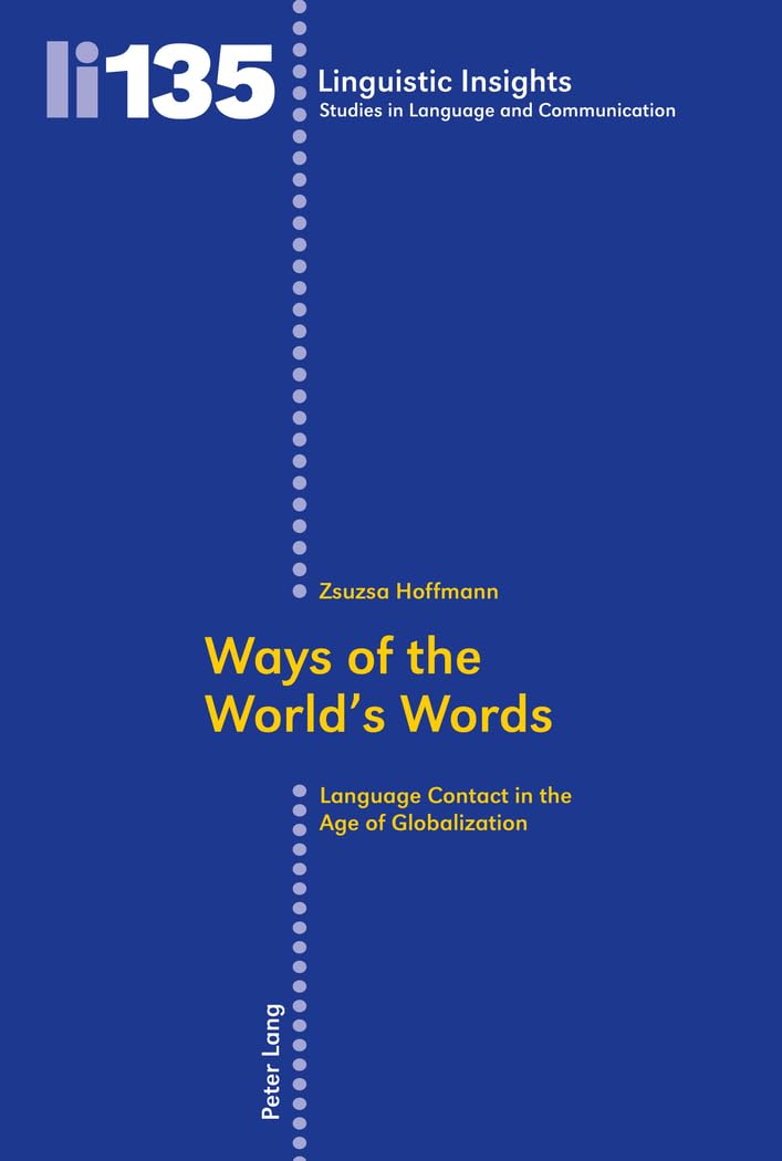 Ways of the World's Words: Language Contact in the A Paperback – Illustrated, 8 September 2011