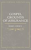 Gospel Grounds of Assurance (Vintage Puritan)