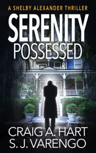 Serenity Possessed (The Shelby Alexander Thriller Series)