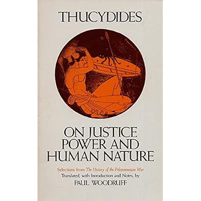 On Justice, Power and Human Nature: Selections from 'The History of the Peloponnesian War'