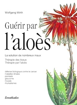 Paperback Guerir Par l'Aloes: La Solution de Nombreux Maux - Therapie Des Tissus - Therapie Par l'Aloes [French] Book
