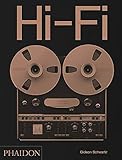  Hi-Fi: The History of High-End Audio Design (Themes and Movements)