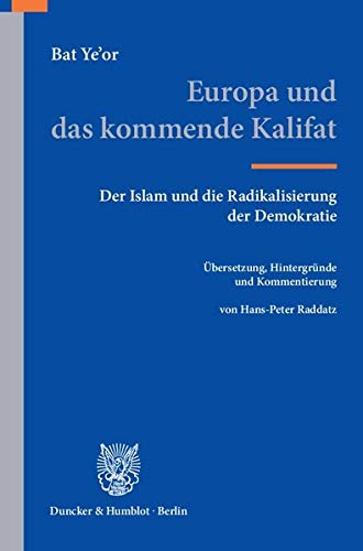 Europa und das kommende Kalifat.: Der Islam und die Radikalisierung der Demokratie. Übersetzung, Hi Europa und das kommende Kalifat.: Der Islam und die Radikalisierung der Demokratie. Übersetzung, Hi