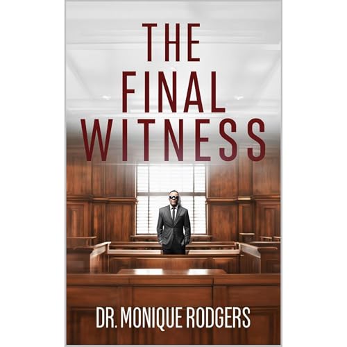 The Final Witness Audiolibro Por Dr. Monique Rodgers arte de portada