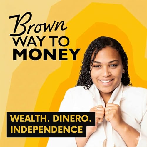 Couverture de Brown Way To Money - Money Talks for Women of Color Entrepreneurs