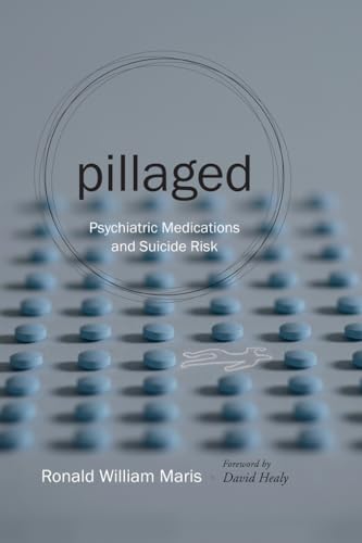 Pillaged: Psychiatric Medications and Suicide Risk
