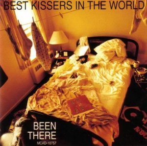 Been There [Audio CD] Best Kissers in the World