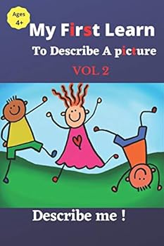 Paperback My First Learn to Describe Workbook: Colored Pictures Description Activity book for Kids Ages 4-8, A funny way to learn vocabulary, writing and spelli Book