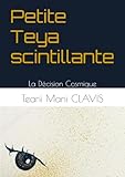  Petite Teya scintillante: La Décision Cosmique