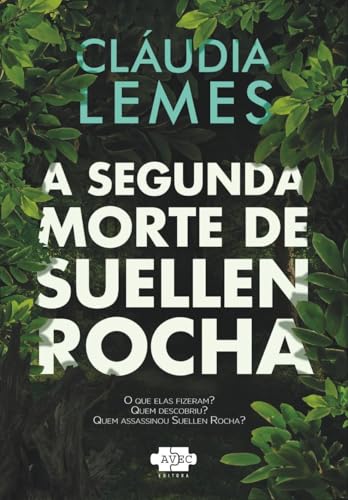 A segunda morte de Suellen Rocha: