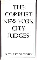Corrupt New York City Judges 096209840X Book Cover