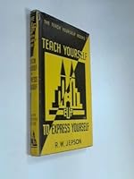 Teach Yourself to Express Yourself B000S25ZU0 Book Cover
