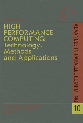 High Performance Computing: Technology, Methods and Applications (Volume 10) (Advances in Parallel Computing, Volume 10)
