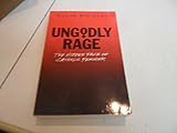 Ungodly Rage: The Hidden Face of Catholic Feminism