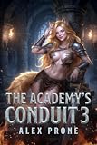 The Academy's Conduit 3: An Isekai Adventure (English Edition)...