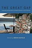 The Great Gap: Inequality and the Politics of Redistribution in Latin America