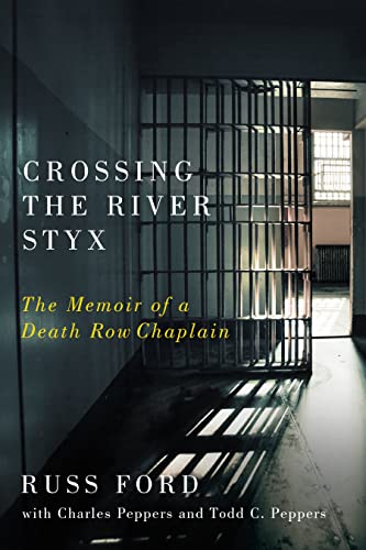 Crossing the River Styx: The Memoir of a Death Row