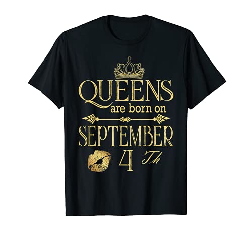 Funny Queens Are Born On September 4th Birthday Womens Girls T-Shirt