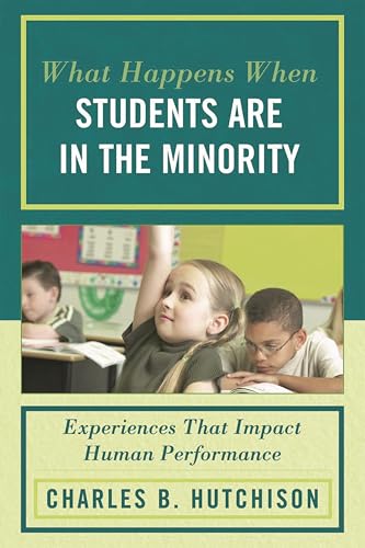 What Happens When Students Are in the Minority: Experiences and Behaviors that Impact Human Performance