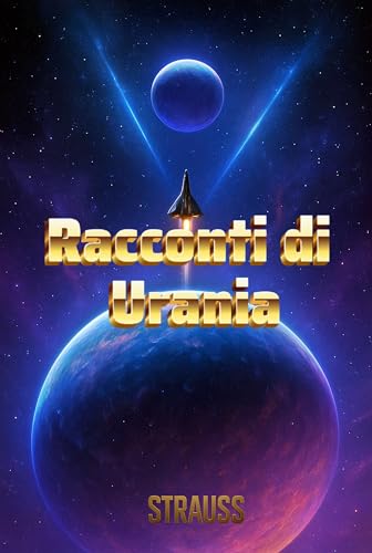 Racconti di Urania: Fantascienza