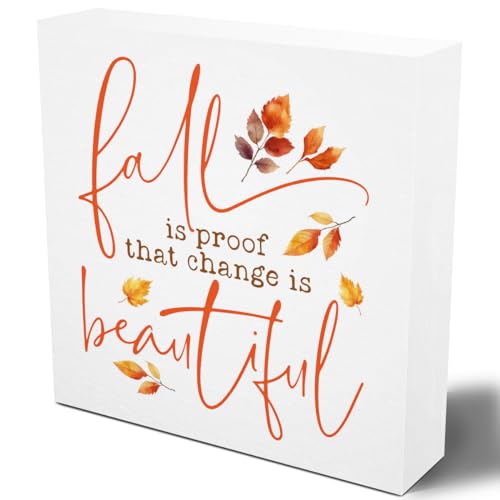 Woght Cute Fall Decor Decoration for Home, Fall Is Proof That Change Is Beautiful Sign Autumn Leaves Decorations Sign, Autumn Home Office Desk Table Cubicle Shelf Decor 5 X 5 Inch