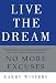 Live the Dream: No More Excuses