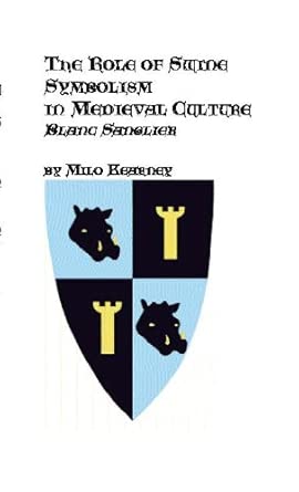 The Role of Swine Symbolism in Mediaeval Culture: No. 13 The Role of Swine Symbolism in Mediaeval Culture: No. 13 book cover