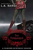 The Forsaken (Vampire Huntress Legends, 7)