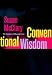 Conventional Wisdom: The Content of Musical Form (Ernest Bloch Lectures) (Volume 12)