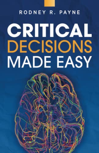 Critical Decisions Made Easy
