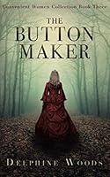 The Button Maker: A Victorian Mystery-Thriller (Convenient Women Collection) 1694276708 Book Cover
