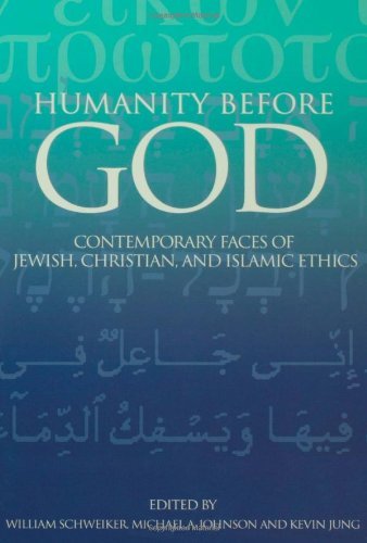 Humanity Before God: Contemporary Faces of Jewish, Christian, and Islamic Ethics (English Edition)