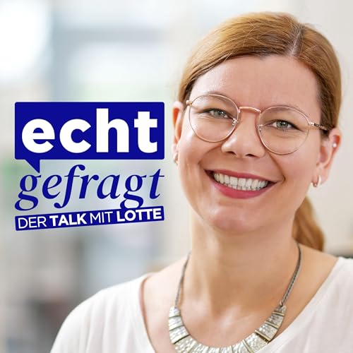 Echt gefragt - der Talk mit Lotte Titelbild