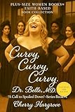 Curvy, Curvy, Curvy, Dr. Belle. MD.: \