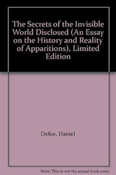 Hardcover The Secrets of the Invisible World Disclosed (An Essay on the History and Reality of Apparitions), Limited Edition Book