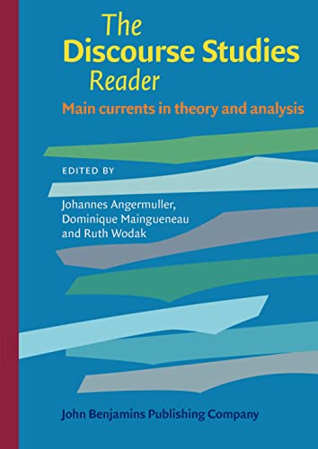 The Discourse Studies Reader: Main Currents In Theory And Analysis