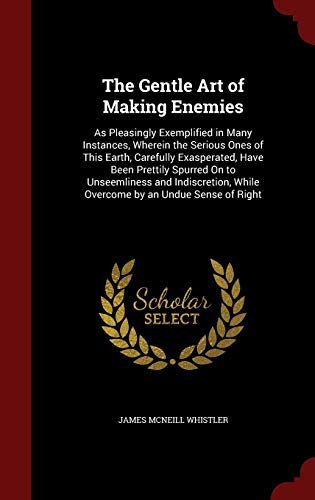 The Gentle Art of Making Enemies: As Pleasingly... 1298582628 Book Cover