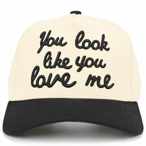 Premium Embroidered Hat | You Look Like You Love Me Hat (US Alpha One Size Black/Natural)