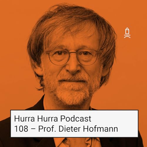 108 Hurra Hurra x Prof. Dieter Hofmann