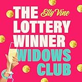 The Lottery Winner Widows Club: Don't miss the fabulously funny new crime novel sensation for spring 2026, perfect for fans of Bad Sisters