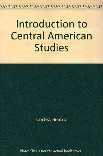 Amazon.com: Introduction to Central American Studies: 9780757555381: Beatriz Cortez, Douglas G ...