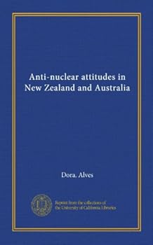 Paperback Anti-nuclear attitudes in New Zealand and Australia Book