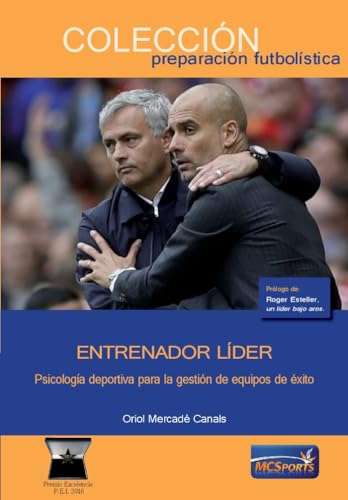 Entrenador líder. Psicología deportiva para la gestión de equipos de éxito
