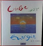  Liebe ist Energie. Ein Hausbuch, ein Hausfreund und ein Immerwährender Kalender für Geburts-Tage und Feier-Abende mit freien Räumen für eigene Gedanken