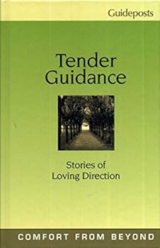 Hardcover Tender Guidance (Stories of Loving Direction, Comfort From Beyond) Book