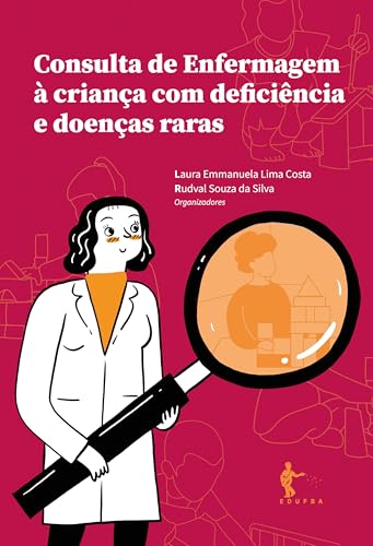 Consulta de Enfermagem à criança com deficiência e doenças raras