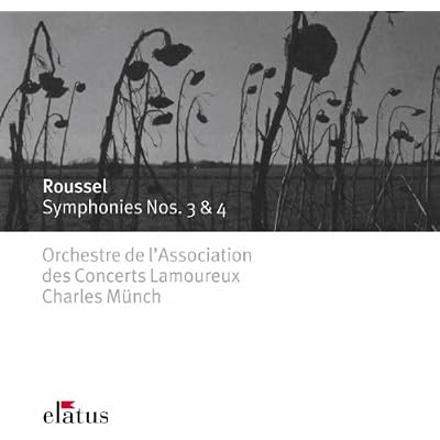 Roussel: Symphonies Nos. 3 & 4
